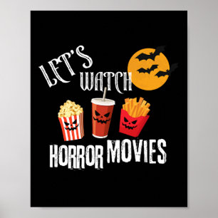 Let's Watch Horror Movies Funny Halloween Party Fr Poster