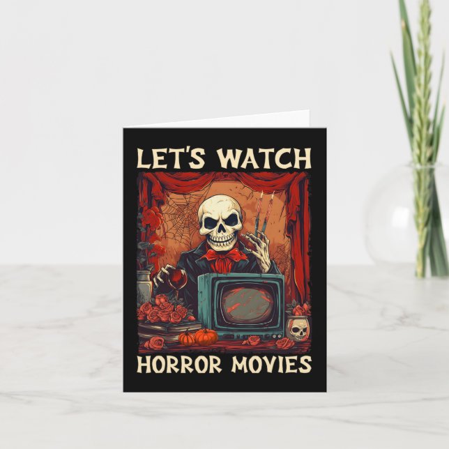 Let's Watch Horror Movies Gothic Halloween Skeleto Card (Front)