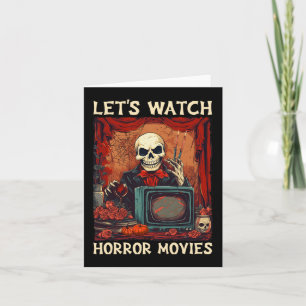 Let's Watch Horror Movies Gothic Halloween Skeleto Card