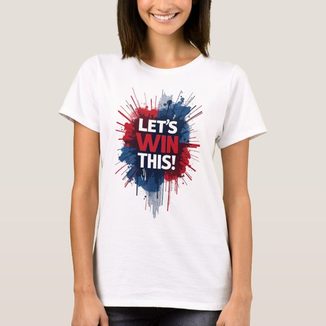 Let's Win This full colour T-Shirt (Front)