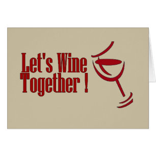 Let's Wine Together !