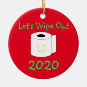 Let's Wipe Out 2020 Ceramic Ornament