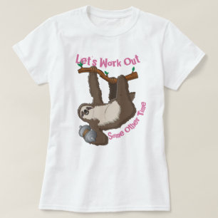 Let's Work Out T-Shirt