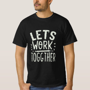 Let's work together black men's T-Shirt