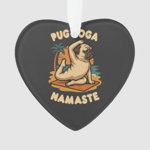 LET'S YOGA WITH YOUR PUG - NAMASTE ORNAMENT