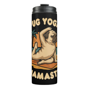 LET'S YOGA WITH YOUR PUG - NAMASTE THERMAL TUMBLER