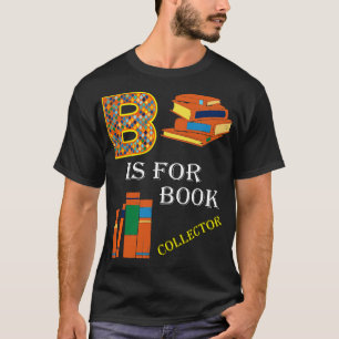 Letter B for Book Lover 1 T-Shirt