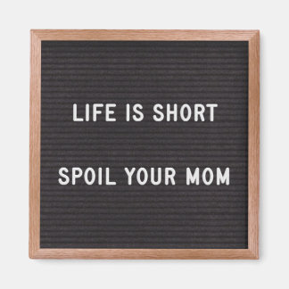 Letter board Funny Quote Spoil Your Mum Magnet
