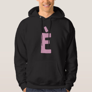 Letter È big and bold in pink Hoodie