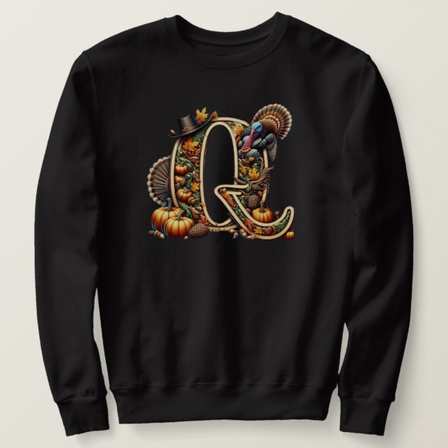 Letter Q Thanksgiving style turkey  Sweatshirt (Design Front)