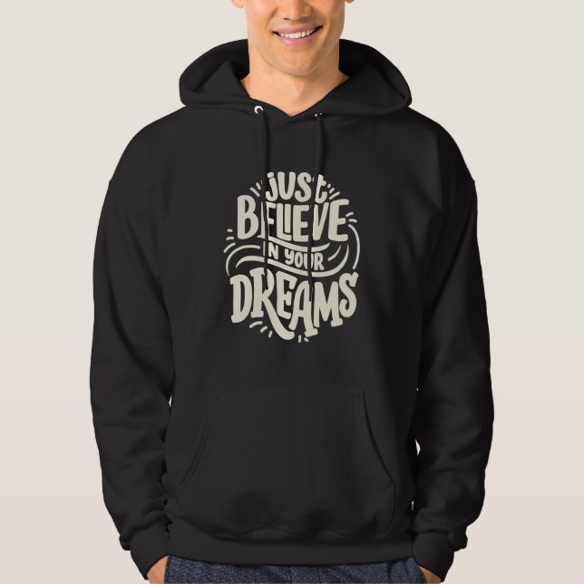 Lettering Quote  About Dreams Hoodie (Front)