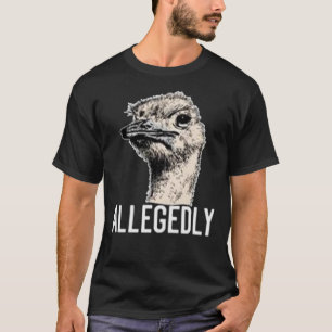 Letterkenny Allegedly Ostrich Funny   T-Shirt