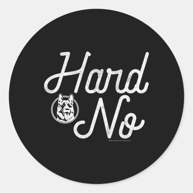 Letterkenny Hard No Classic Round Sticker (Front)