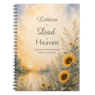 Letters to Dad in Heaven Sunflower Memorial Notebook