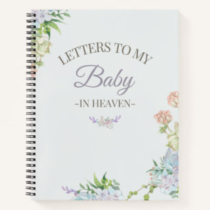 letters To My Baby In Heaven Notebook