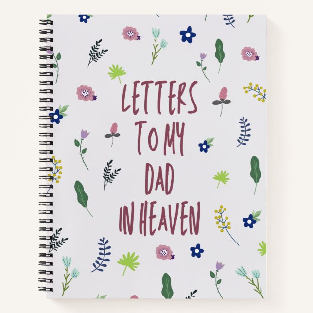 Letters To My Dad In Heaven Notebook (Front)