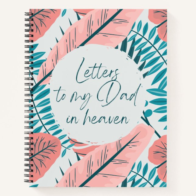 Letters To My Dad In Heaven Notebook (Front)