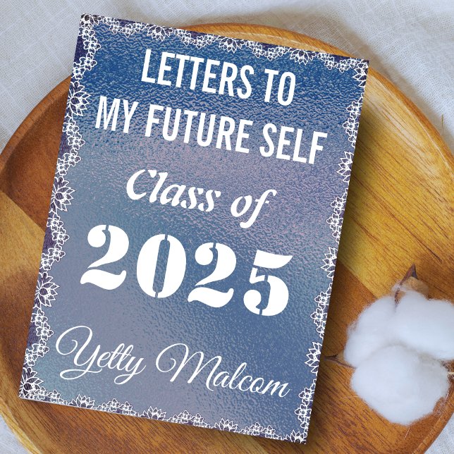 Letters to My Future Self, Graduation Keepsake Notebook (Creator Uploaded)