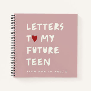 Letters to My Future Teen – Personalised Keepsake  Notebook