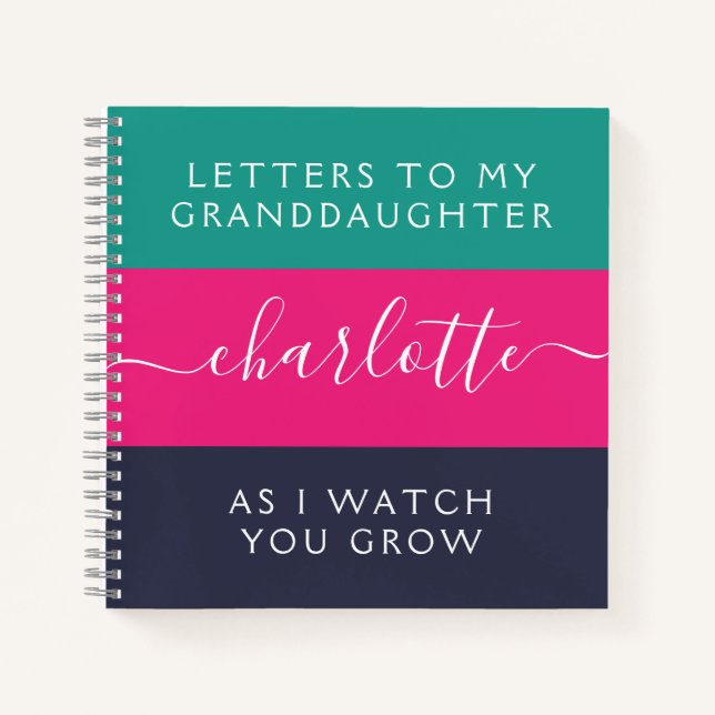 Letters to My Granddaughter As I Watch You Grow Notebook (Front)