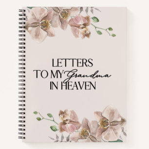 Letters To My Grandma In Heaven Notebook