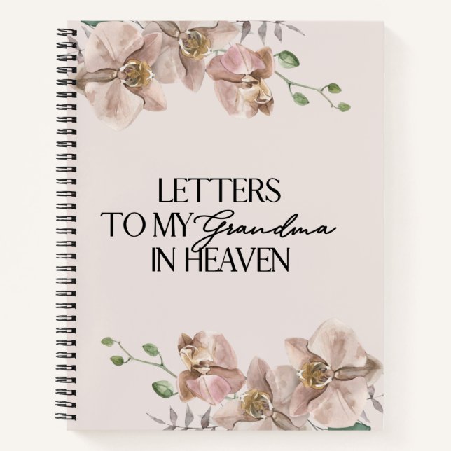 Letters To My Grandma In Heaven Notebook (Front)