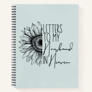 letters To My Husband In Heaven Notebook