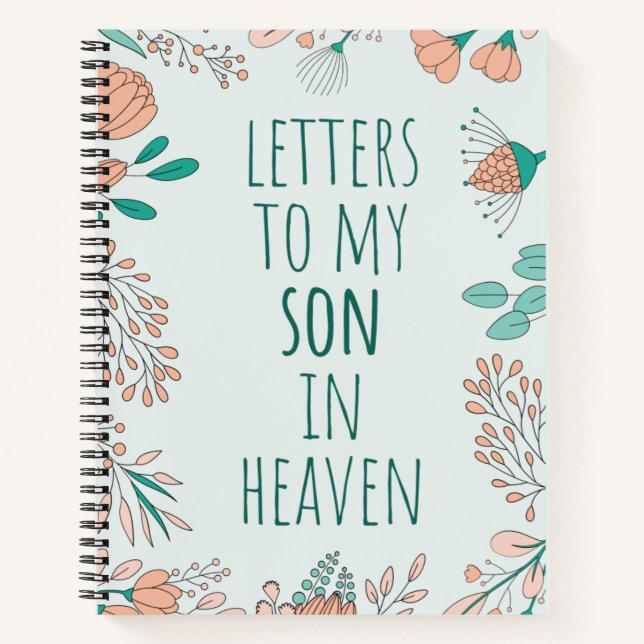 Letters To My Son In Heaven Grief  Notebook (Front)