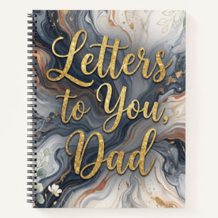 Letters to You, Dad: Grief Journal