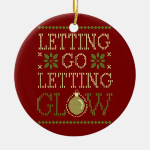 "Letting Go, Letting Glow" Holiday Ceramic Ornament