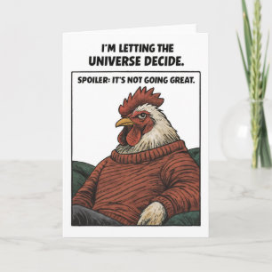 Letting The Universe Decide Chicken Sarcastic Humo Card