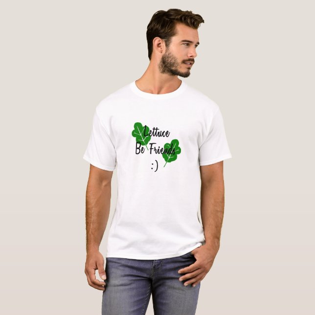 Lettuce Be Friends - Witty Punny Humour T-Shirt (Front Full)