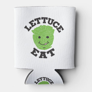 Lettuce Eat Funny Quotes Art Lettuce Art Design Can Cooler
