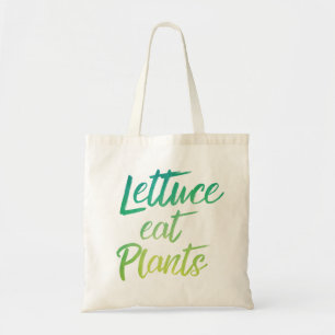 Lettuce Eat Plant Vegetarian and Vegan Humour Tote Bag
