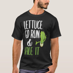 Lettuce Go Run And Kale It Funny Vegan Runner Vege T-Shirt