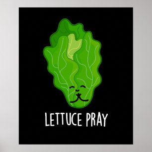 Lettuce Pray Funny Veggie Pun Dark BG Poster
