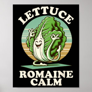 Lettuce Romaine Calm Mindfulness Vegan Yoga Lover  Poster