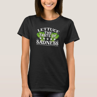 Lettuce The Taste Of Sadness  Carnivore Diet Food T-Shirt