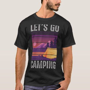 Letu2019s Go Camping Outdoors Camping T-Shirt