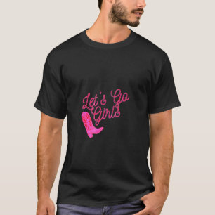 Letu2019s Go Girls Cowgirl T-Shirt
