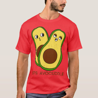 Letx27s Avocuddle 1 T-Shirt