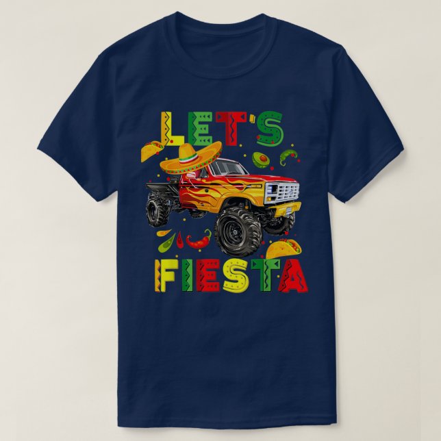 Letx27s Fiesta Monster Truck Happy Cinco De Mayo C T-Shirt (Design Front)