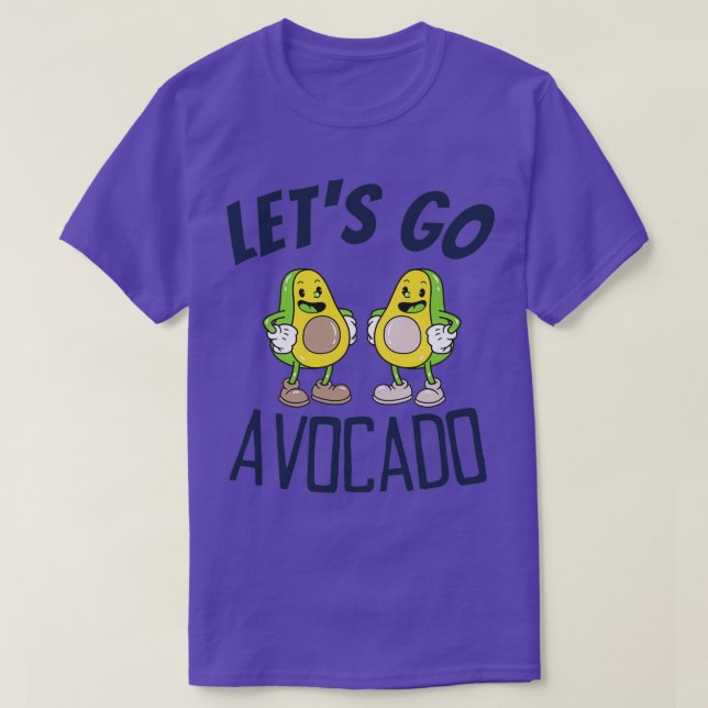 Letx27s go Avocado 4 T-Shirt (Design Front)