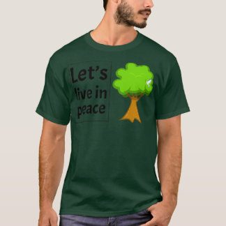 Letx27s Live In Peace T-Shirt