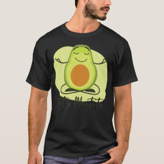 Letx27s Meditate Avocado Meditating T-Shirt