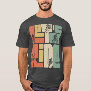 Letx27s Ride Downhill Bicycle Cyclist Shirt Vintag