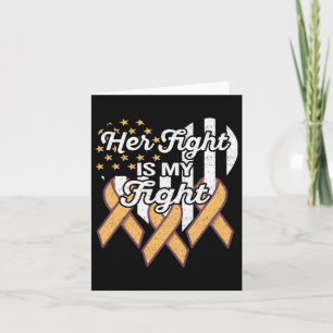 Leukaemia Awareness Her Fight Is My Fight  Card