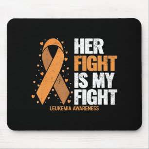 Leukaemia Awareness Her Fight is my fight Leukaem Mouse Pad