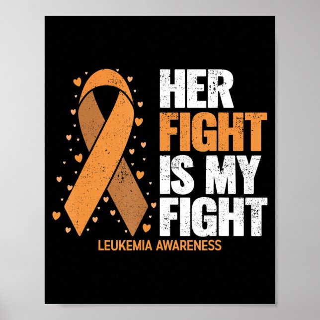 Leukaemia Awareness  Her Fight is my fight Leukaem Poster (Front)