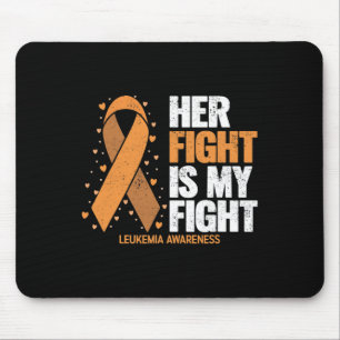 Leukaemia Awareness Her Fight Is My Fight Leukaemi Mouse Pad